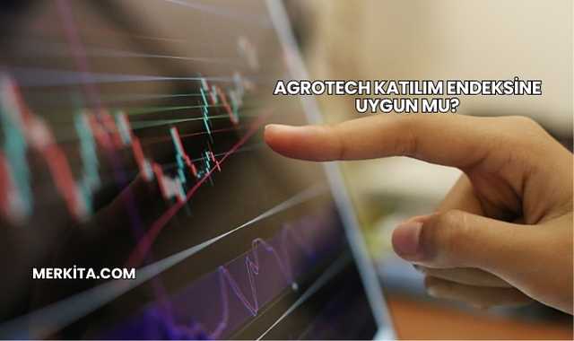 Agrotech Katılım Endeksine Uygun mu?