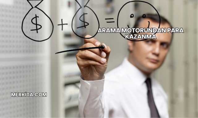 Arama Motorundan Para Kazanma
