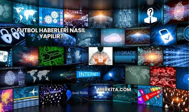 Futbol Haberleri Nasıl Yapılır?