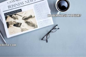 Haber Nasıl Yapılır?