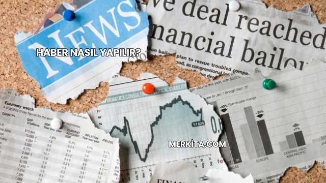 Haber Nasıl Yapılır?
