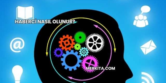 Haberci Nasıl Olunur?