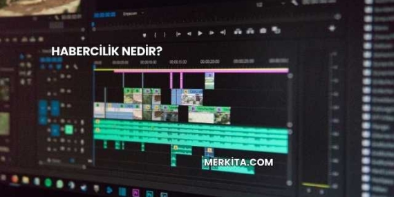 Habercilik Nedir?
