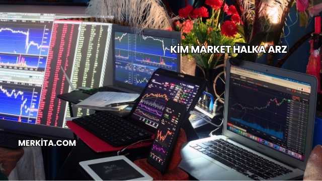 Kim Market Halka Arz