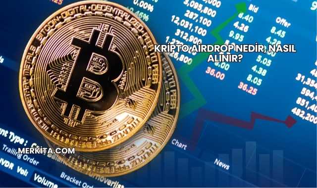 Kripto Airdrop Nedir, Nasıl Alınır?