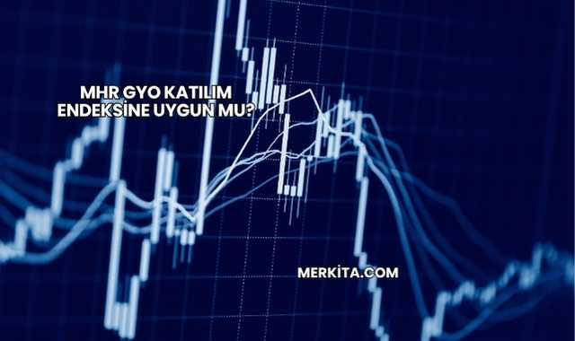 MHR GYO Katılım Endeksine Uygun mu?