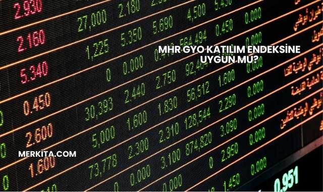 MHR GYO Katılım Endeksine Uygun mu?