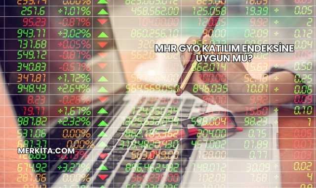 MHR GYO Katılım Endeksine Uygun mu?