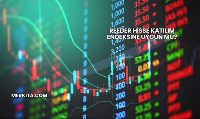 Reeder Hisse Katılım Endeksine Uygun mu?