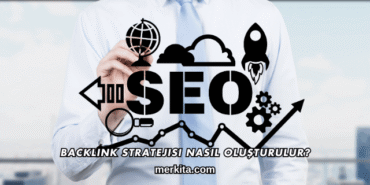 Backlink Stratejisi Nasıl Oluşturulur?