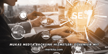 Mukas Medya Backlink Hizmetleri Güvenilir mi?