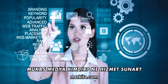 Mukas Medya Kimdir? Ne Hizmet Sunar?