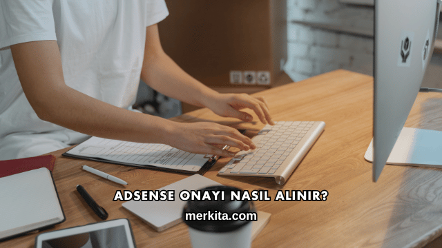 Adsense Onayı Nasıl Alınır?