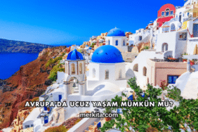 Avrupa'da Ucuz Yaşam Mümkün mü?