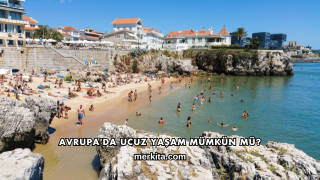 Avrupa'da Ucuz Yaşam Mümkün mü?