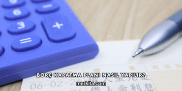 Borç Kapatma Planı Nasıl Yapılır