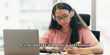 Dijital Göçebe Olmak İçin Gerekenler