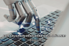 Evde Çalışırken Odaklanma Nasıl Sağlanır?