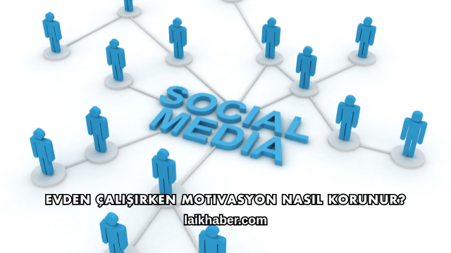 Evden Çalışırken Motivasyon Nasıl Korunur?