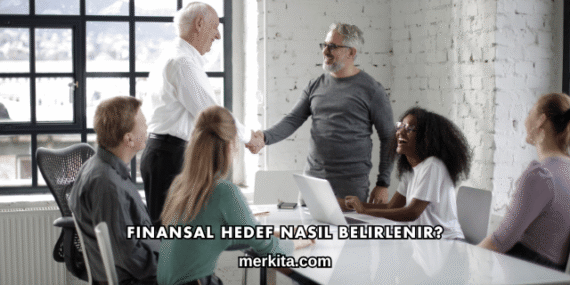 Finansal Hedef Nasıl Belirlenir?