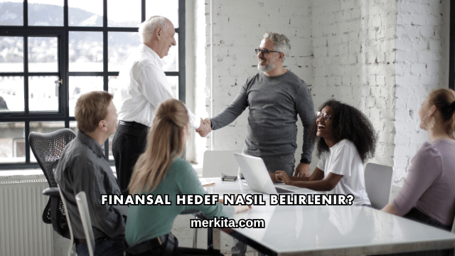 Finansal Hedef Nasıl Belirlenir?