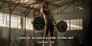 Günlük 20 Dakika Spor Yeterli mi?