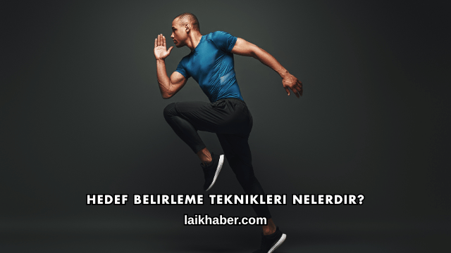 Hedef Belirleme Teknikleri Nelerdir?