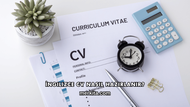 İngilizce CV Nasıl Hazırlanır