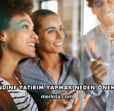 Kendine Yatırım Yapmak Neden Önemli?