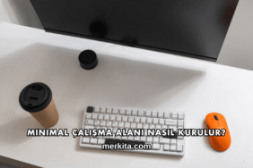 Minimal Çalışma Alanı Nasıl Kurulur?