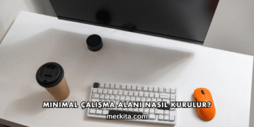 Minimal Çalışma Alanı Nasıl Kurulur?