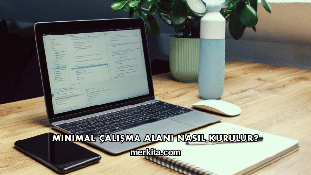 Minimal Çalışma Alanı Nasıl Kurulur?