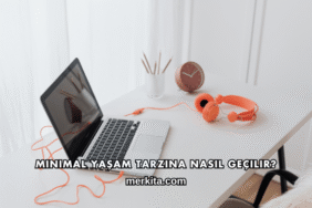 Minimal Yaşam Tarzına Nasıl Geçilir?