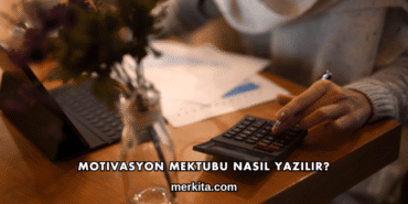 Motivasyon Mektubu Nasıl Yazılır?