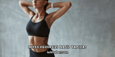 Nefes Egzersizi Nasıl Yapılır?