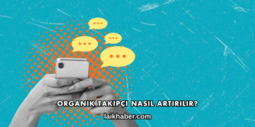Organik Takipçi Nasıl Artırılır?