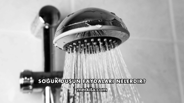 Soğuk Duşun Faydaları Nelerdir?