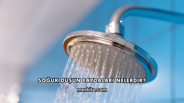 Soğuk Duşun Faydaları Nelerdir?