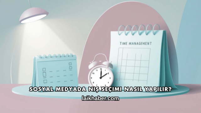 Sosyal Medyada Niş Seçimi Nasıl Yapılır