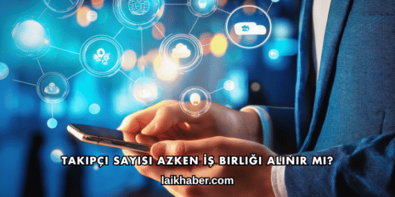 Takipçi Sayısı Azken İş Birliği Alınır mı?