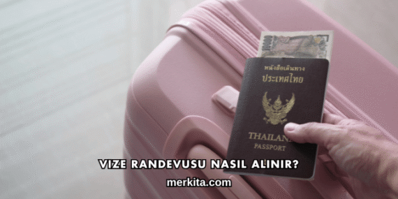 Vize Randevusu Nasıl Alınır?