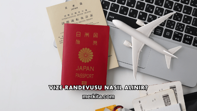 Vize Randevusu Nasıl Alınır?