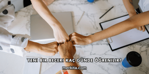 Yeni Bir Beceri Kaç Günde Öğrenilir?