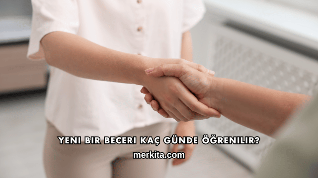 Yeni Bir Beceri Kaç Günde Öğrenilir?