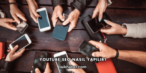 YouTube SEO Nasıl Yapılır?
