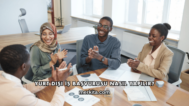 Yurt Dışı İş Başvurusu Nasıl Yapılır?
